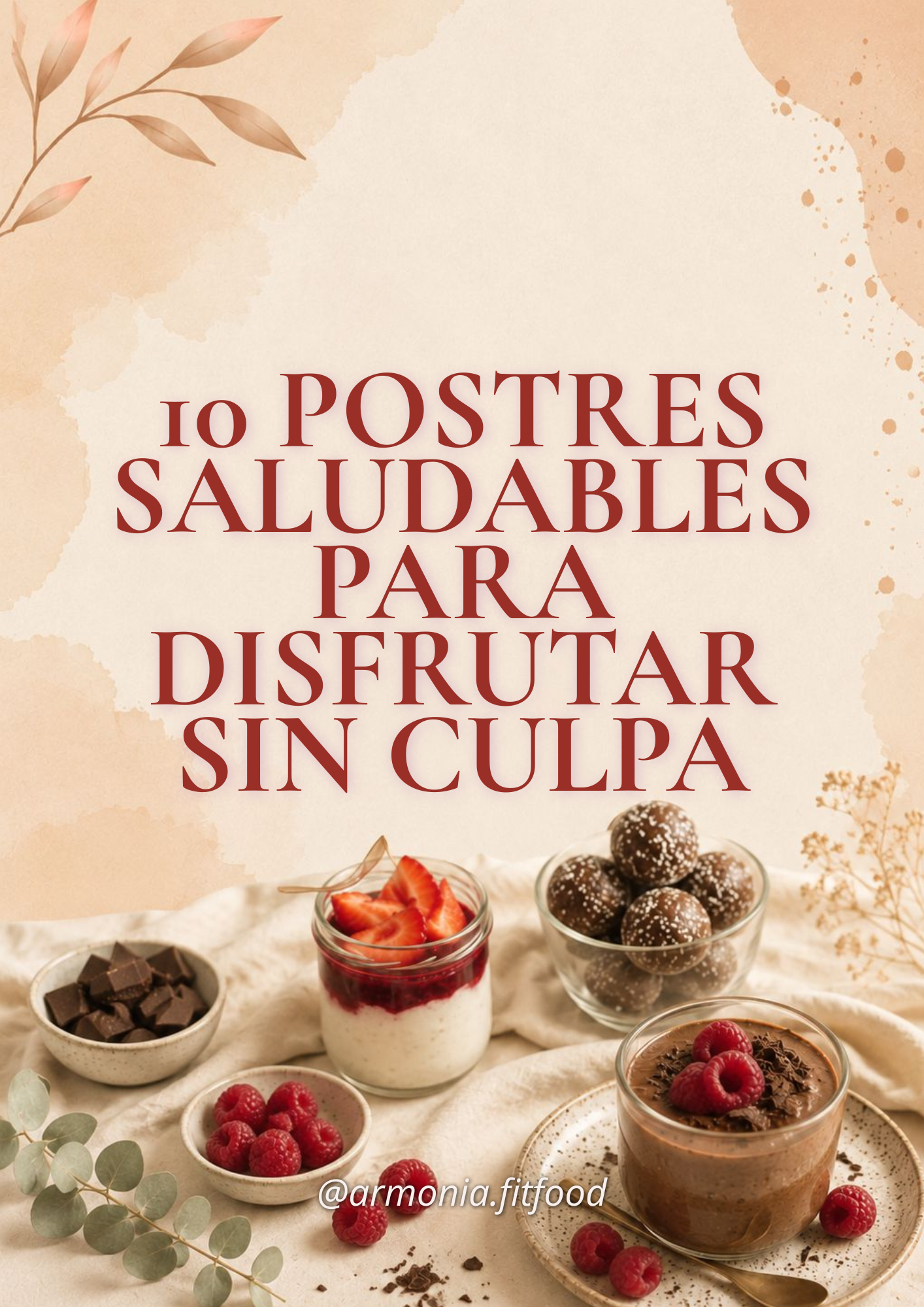 10 POSTRES SALUDABLES PARA DISFRUTAR SIN CULPA!